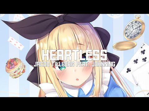 Nightcore - Heartless (Jacob Tillberg feat. Johnning / Lyrics)