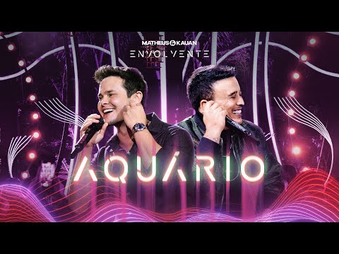 Matheus & Kauan - Aquário #Envolvente