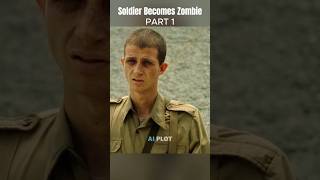 Soldier Becomes Zombie Part 1