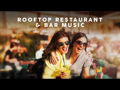 Rooftop Restaurant & Bar Music
