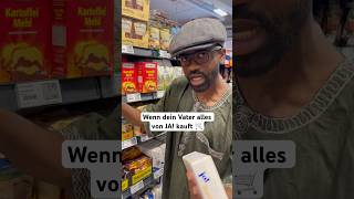 Wenn dein Vater alles von JA! kauft 🛒