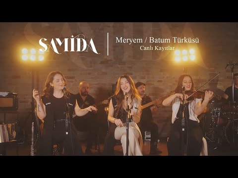 Samida / Meryem - Batum Türküsü
