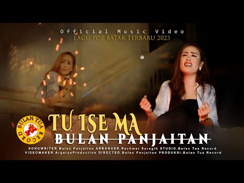 TU ISEMA , Bulan Panjaitan ( Official Video  dan Musik)