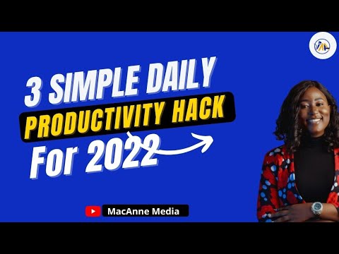 3 SIMPLE DAILY PRODUCTIVITY HACK FOR 2022