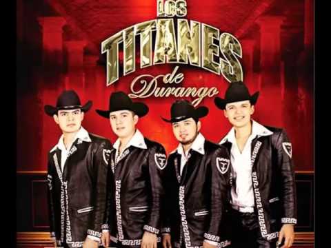 los titanes de durango - lloro