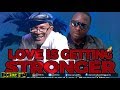 Beres Hammond x Jigsy King - Love is Getting Stronger (Official Audio) Reggae