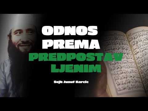 Sejh Jusuf Barcic ODSNOS PREMA PREDPOSTAVLJENIM