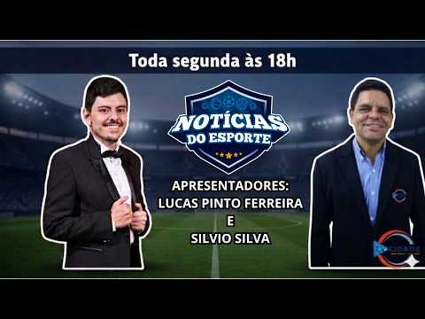 AO VIVO NO NOTÍCIAS DO ESPORTE  TRAZENDO AS INFORMAÇÕES DO FUTEBOL