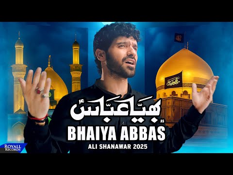 Bhaiya Abbas | Ali Shanawar | 2025 / 1447