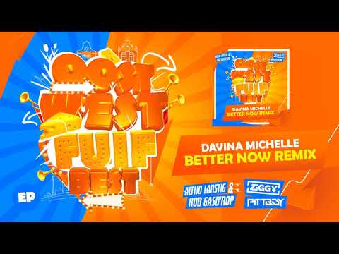 Davina Michelle - Better Now (Ziggy & Pittboy x Altijd Larstig & Rob Gasd'rop RMX)