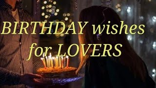 Birthday Wishes for Lovers||Happy Birthday Wishes For Boy Friend,Husband or Girlfriend||