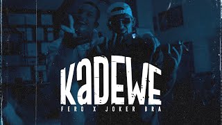 FERO &amp; JOKER BRA - KaDeWe (prod. by Celik Lipa)