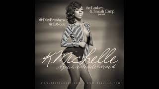 K-Michelle - Fakin It (feat. Missy Elliott)
