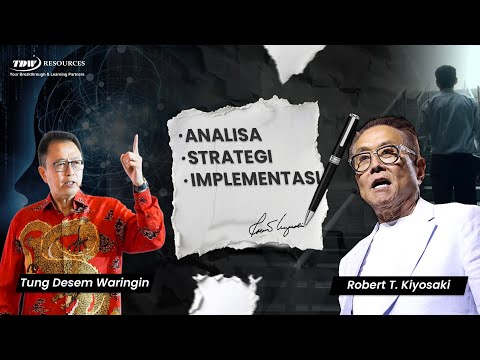 BELAJAR DR ROBERT KIYOSAKI:PIKIRAN, RENCANA, TINDAKAN  | TURBOCHARGE Q4 BERSAMA TUNG DESEM WARINGIN