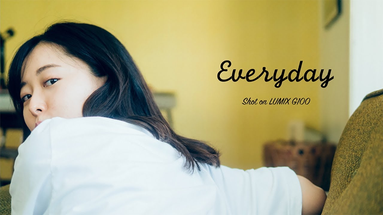 LUMIX G100で日常を動画で記録する「Everyday」【パナソニック公式】
