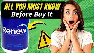 RENEW REVIEW! ((⚠️WARNING⚠️)) RENEW WEIGHT LOSS SUPLEMENT - DOES RENEW REALLY WORK? RENEW REVIEWS