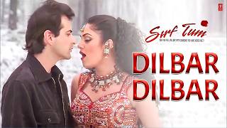Download lagu Dilbar Dilbar Lyrical Video | Sirf Tum | Alka Yagnik | Sameer | Sushmita Sen | Sanjay Kapoor mp3 Download lagu Dilbar Dilbar Lyrical Video | Sirf Tum | Alka Yagnik | Sameer | Sushmita Sen | Sanjay Kapoor mp3