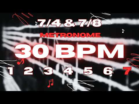 30 BPM - 7/4 & 7/8 Metronome