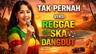 Download lagu NEVER – RITA SUGIARTO | REGGAE SKA DANGDUT 🌴🔥 (RELAXED & ADDICTIVE VERSION!) mp3