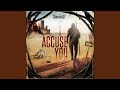 I Accuse You