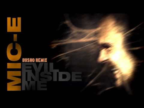 MIC-E - Evil Inside Me (Busho Remix) HH012