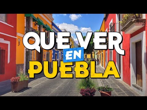 🧳️ TOP 10 Things to See in Puebla ✈️ Tourist Guide What to Do in Puebla