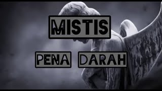 Download lagu Mistis - Pena Darah ( Lyrics ) mp3