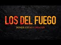 Donde estas corazón - Los Del Fuego