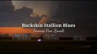 &quot;Buckskin Stallion Blues&quot; - Townes Van Zandt (Tradução/Lyrics)