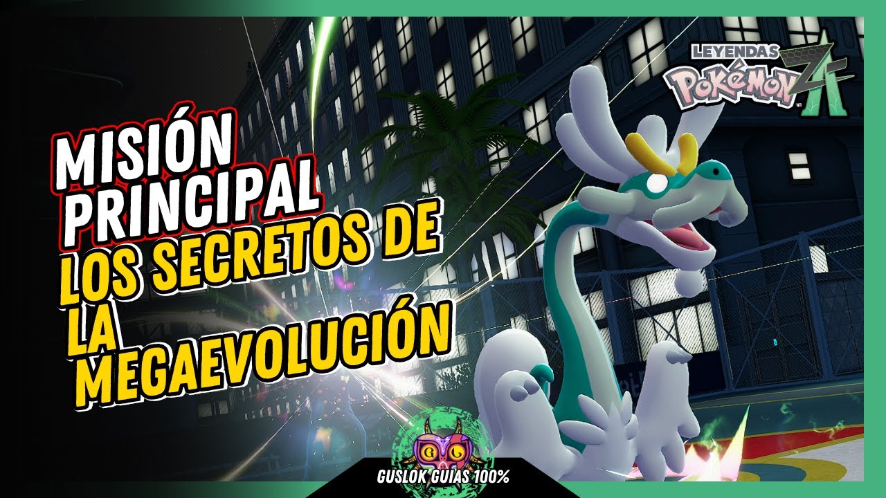 MISIÓN PRINCIPAL 10: LOS SECRETOS DE LA MEGAEVOLUCIÓN | GUÍA 100% | 💯Leyendas Pokemon: Z-A🏆 MISIÓN PRINCIPAL 10: LOS SECRETOS DE LA MEGAEVOLUCIÓN | GUÍA 100% | 💯Leyendas Pokemon: Z-A🏆