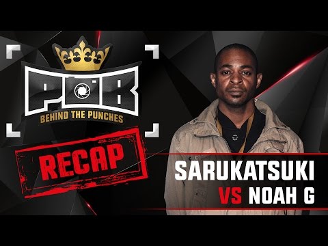 Sarukatsuki Recap vs Noah-G - Behind The Punches POB LIVE 11 Oktober