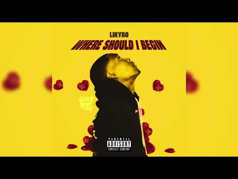 Likybo - Where Should I Begin (Official Audio)