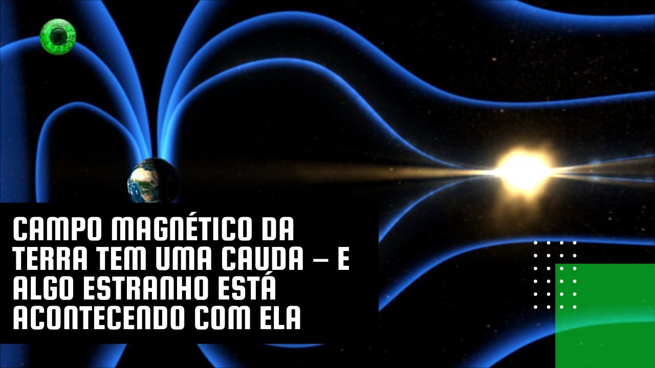Campo magnético da Terra tem uma cauda – e algo estranho está acontecendo com ela