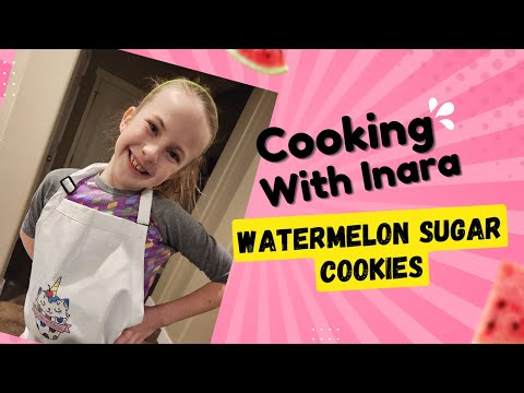 Cooking with Inara - Watermelon Sugar Cookies!