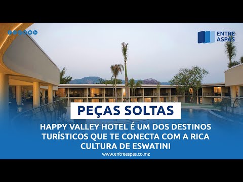 PEÇAS SOLTAS – TURISMO E MEIO AMBIENTE – Happy Valley Hotel em eSwatini