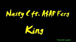 Nasty C - King ft  A$AP Ferg Lyrics