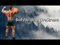 Bodybuilding LiveStream - 8