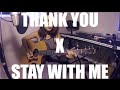 Stay With Me x Thank you | Alyssa Bernal Cover ...