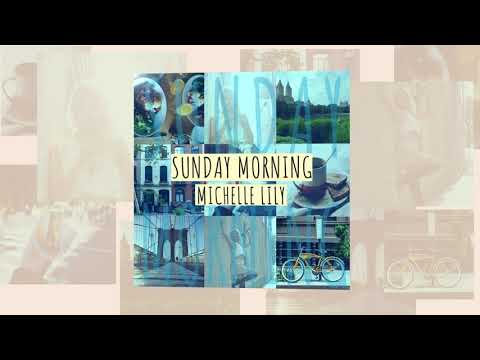 Michelle Lily - Sunday Morning