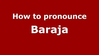 How to pronounce Baraja
