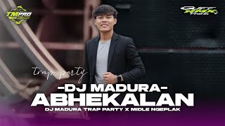 Download lagu DJ MADURA -ABHEKALAN || TRAP PARTY X MIDLE NGEPLAK ‼️ mp3