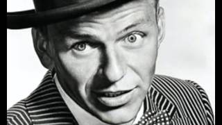 Frank Sinatra....You Can Take My Word For It Baby.