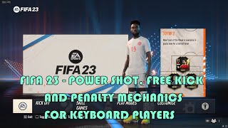 FIFA 23 - Power Shot, Free Kick, and Penalty Tutorial on a Keyboard
