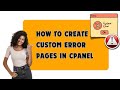 How To Create Custom Error Pages In CPanel