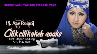 Download lagu Bocoran Cilik cilik akeh anake_Hj. Aas rolani, Single tarling terbaru 2023,Cipt.Mamin kedung mp3