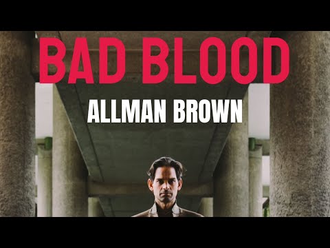 Allman Brown - Bad Blood [Official Lyric Video]