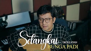 Download lagu Setangkai Bunga Padi - Santa Hoki Cover By Decky Ryan mp3