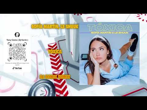 Sofía Martín, le Shuuk - Tóxica  ( Dj Konik Remix )