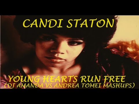 CANDI STATON   YOUNG HEARTS RUN FREE 2024 DJ AMANDA VS ANDREA TOMEI MASHUPS