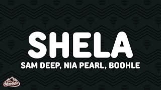 Download lagu Sam Deep, Nia Pearl, Boohle - Shela (Lyrics) mp3